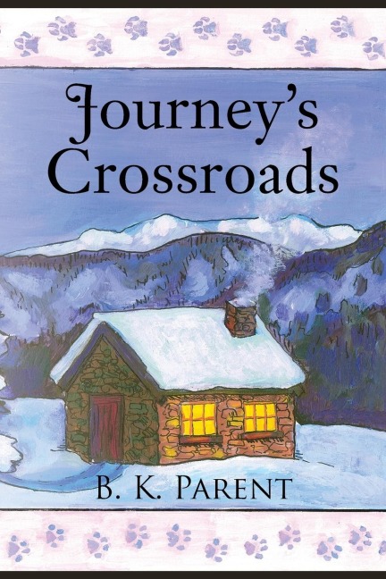 Journey's Crossroads - B. K. Parent