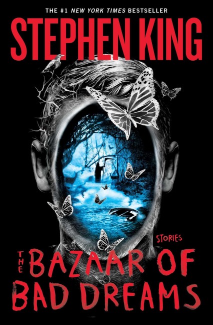 The Bazaar of Bad Dreams - Stephen King