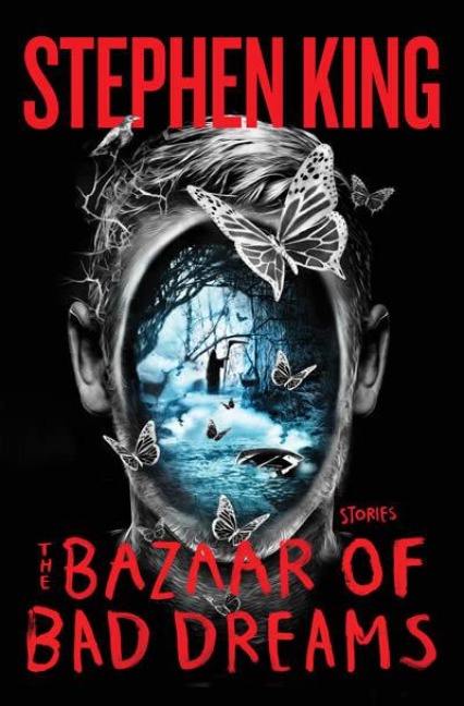 The Bazaar of Bad Dreams - Stephen King