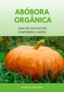 Abóbora Orgânica - Márcio Pereira