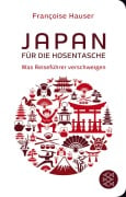 Cover-Bild zum Titel 'Japan für die Hosentasche' von 'Francoise Hauser'