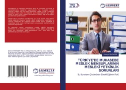 Cover-Bild zum Titel 'TÜRK¿YE'DE MUHASEBE MESLEK MENSUPLARININ MESLEK¿ YETK¿NL¿K SORUNLARI' von 'Hüseyin ¿Skender'