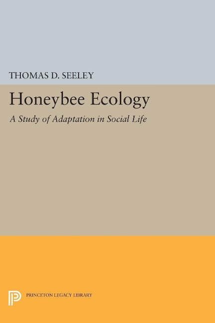 Honeybee Ecology - Thomas D. Seeley