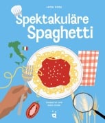 Cover-Bild zum Titel 'Spektakuläre Spaghetti' von 'Lucia Rush'
