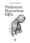 Cover-Bild zum Titel 'Psikozun Huzursuz Oglu' von 'Behzat Degirmenci'