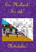 Cover-Bild zum Titel 'Ein Malbuch! So süß! Mittelalter!' von 'Bernhard Ludwig'