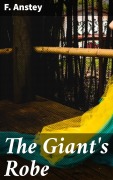 Cover-Bild zum Titel 'The Giant's Robe' von 'F. Anstey'
