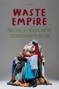 Cover-Bild zum Titel 'Waste Empire Pollution, Fast Fashion, And The Circular Economy Revolution' von 'Davis Truman'