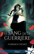 Cover-Bild zum Titel 'Le sang de la guerrière' von 'Florence Cochet'