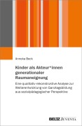 Cover-Bild zum Titel 'Kinder als Akteur*innen generationaler Raumaneignung' von 'Anneka Beck'