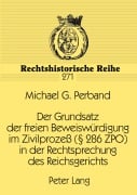 Cover-Bild zum Titel 'Der Grundsatz der freien Beweiswürdigung im Zivilprozeß (§ 286 ZPO) in der Rechtsprechung des Reichsgerichts' von 'Michael G. Perband'
