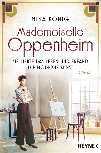 Mademoiselle Oppenheim - Sie liebte das Leben und erfand die moderne Kunst - Mina König