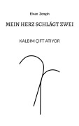 Cover-Bild zum Titel 'Mein Herz schlägt zwei' von 'Elvan Zengin'