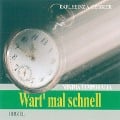 Cover-Bild zum Titel 'Wart' mal schnell - Minima Temporalia' von 'Karlheinz A. Geißler'