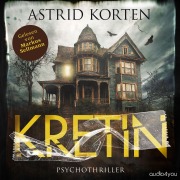 Cover-Bild zum Titel 'Kretin - Das Böse in uns' von 'Astrid Korten'