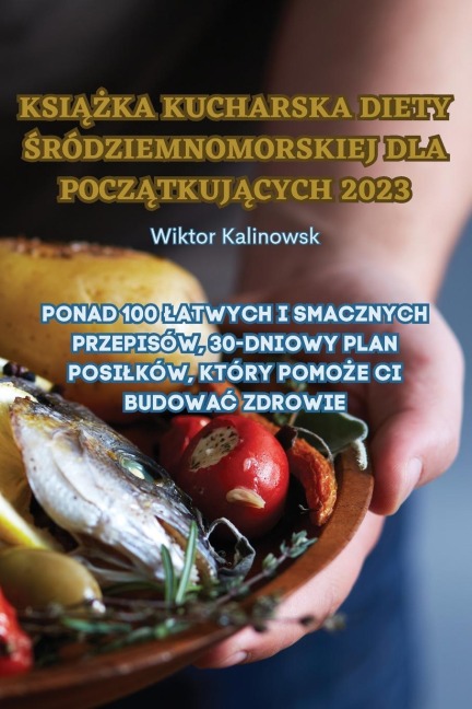 KSI¿¿KA KUCHARSKA DIETY ¿RÓDZIEMNOMORSKIEJ DLA POCZ¿TKUJ¿CYCH 2023 - Wiktor Kalinowsk