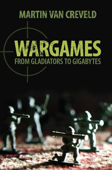 Wargames - Martin Van Creveld
