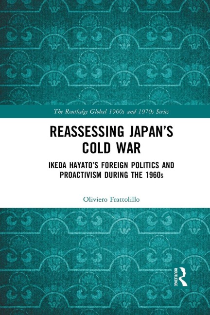 Reassessing Japan's Cold War - Oliviero Frattolillo