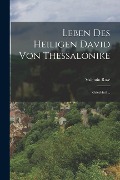 Leben Des Heiligen David Von Thessalonike: Griechisch... - Valentin Rose
