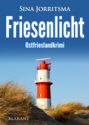 Cover-Bild zum Titel 'Friesenlicht. Ostfrieslandkrimi' von 'Sina Jorritsma'