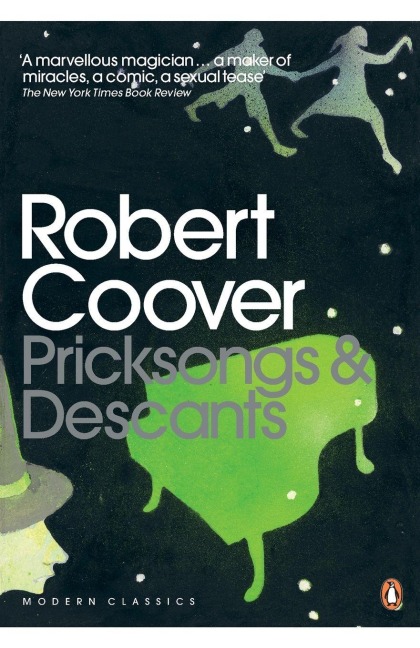 Pricksongs & Descants - Robert Coover