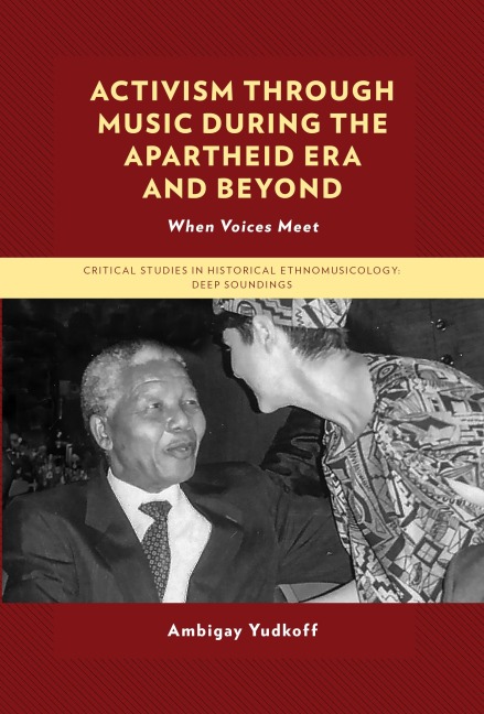 Activism through Music during the Apartheid Era and Beyond - Ambigay Yudkoff