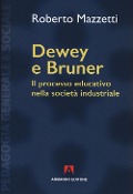 Cover-Bild zum Titel 'Dewey e Bruner. Il processo educativo nella società industriale' von 'Roberto Mazzetti'