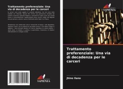 Cover-Bild zum Titel 'Trattamento preferenziale: Una via di decadenza per le carceri' von 'Jhino Ilano'