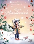 Cover-Bild zum Titel 'Die Wandermaus' von 'Judith Huber-Katamay, Franziska Carolina Oerter'