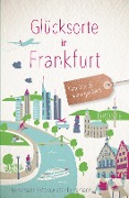 Cover-Bild zum Titel 'Glücksorte in Frankfurt' von 'Hartmut Heinemann, Sonja Morawietz-Heinemann'