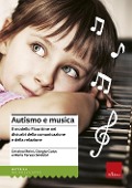 Cover-Bild zum Titel 'Autismo e musica. Il modello Floortime nei disturbi della comunicazione e della relazione' von 'Cristina Meini, Giorgio Guiot, Maria Teresa Sindelar'