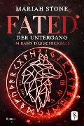Cover-Bild zum Titel 'Fated - Der Untergang - Dritter Band der Im Bann des Schicksals-Reihe' von 'Mariah Stone'