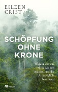 Cover-Bild zum Titel 'Schöpfung ohne Krone' von 'Eileen Crist'