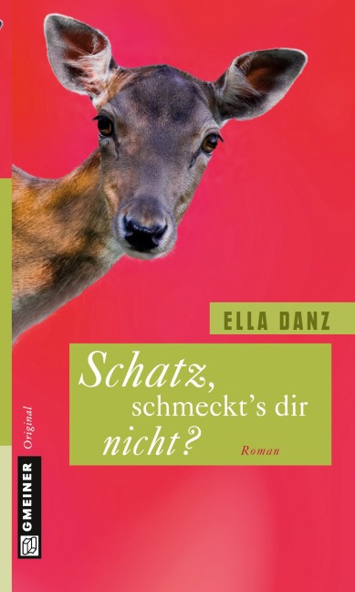 Schatz, schmeckt's dir nicht? - Ella Danz