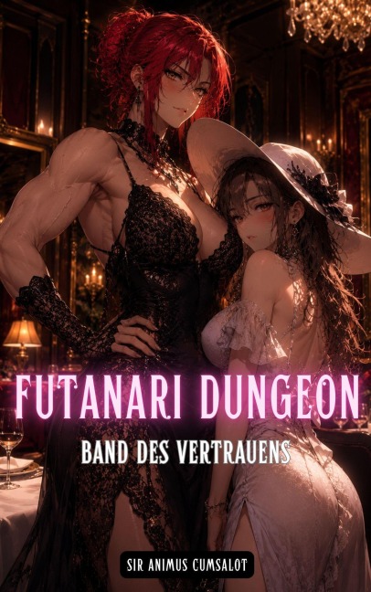 Futanari Dungeon: Band des Vertrauens - Animus Cumsalot