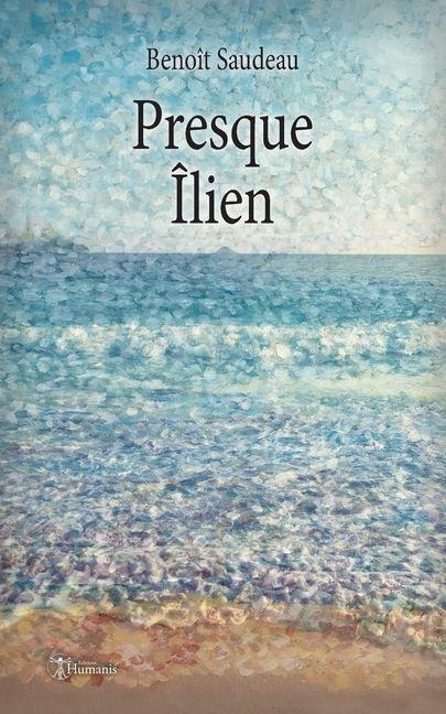 Presque Îlien - Benoît Saudeau