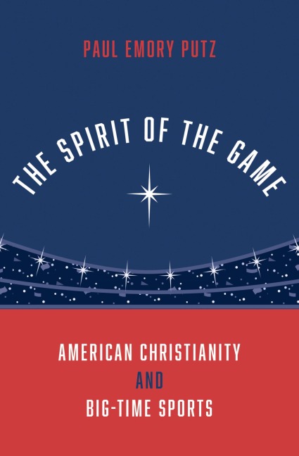 The Spirit of the Game - Paul Emory Putz