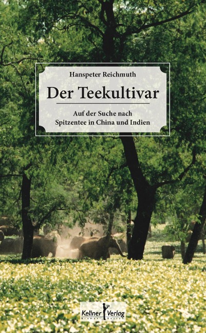 Der Teekultivar - Hanspeter Reichmuth