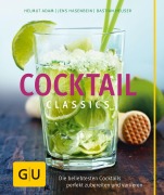Cover-Bild zum Titel 'Cocktail Classics' von 'Helmut Adam, Bastian Heuser, Jens Hasenbein'