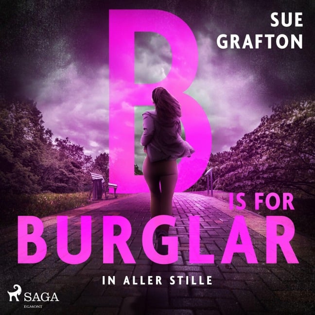 B is for Burglar: In aller Stille - Sue Grafton