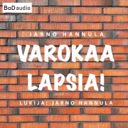 Cover-Bild zum Titel 'Varokaa lapsia!' von 'Jarno Hannula'