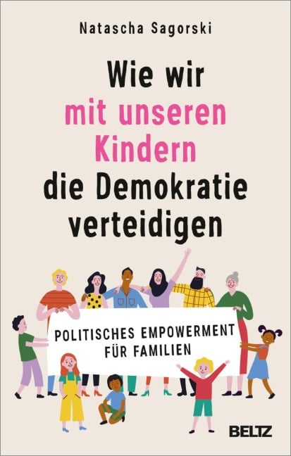 Wie wir mit unseren Kindern die Demokratie verteidigen - Natascha Sagorski