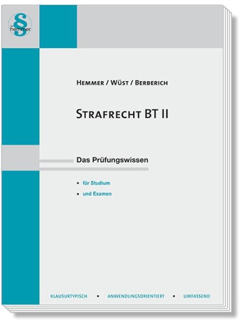 Strafrecht BT II - Bernd Berberich, Karl-Edmund Hemmer, Achim Wüst