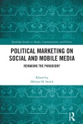 Cover-Bild zum Titel 'Political Marketing on Social and Mobile Media' von ''