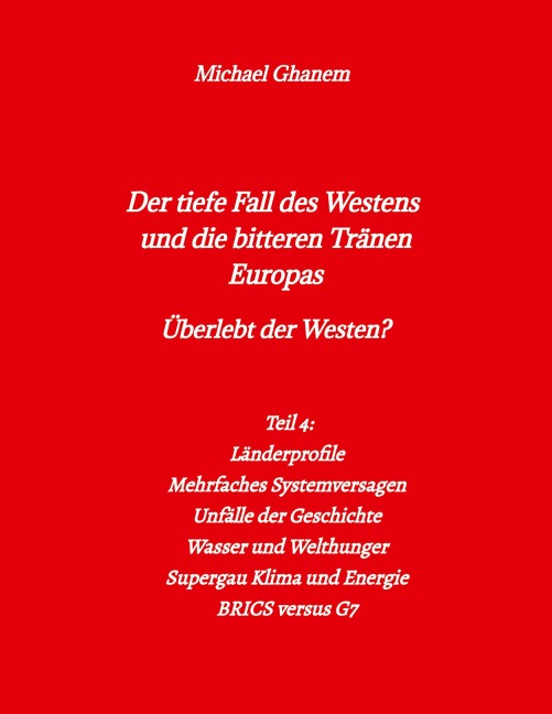 Der tiefe Fall des Westens und die bitteren Tränen Europas - Michael Ghanem