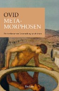 Metamorphosen. Die berühmtesten Verwandlungsgeschichten - Ovid