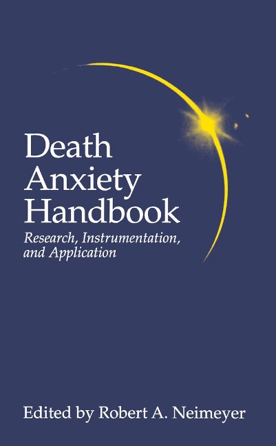 Death Anxiety Handbook: Research, Instrumentation, And Application - 