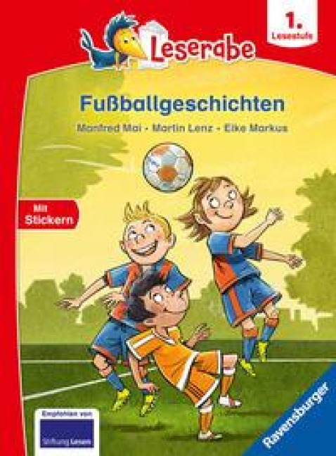 Fußballgeschichten - Leserabe 1. Klasse - Manfred Mai, Martin Lenz