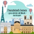 Cover-Bild zum Titel 'Französisch lernen - ganz einfach mit Musik - das Hörspiel' von 'Rico Saage, Rico Saage'