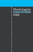Cover-Bild zum Titel 'Eiskalter Süden' von 'Nicola Lagioia'